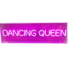 Pink Neon Sign - "Dancing Queen" - 50cm x 15cm