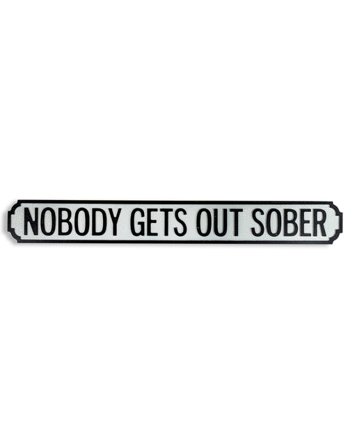 Wall Wooden Sign "Nobody Gets Out Sober" 133cm